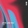 Love Like You