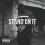 Stand On It (Explicit)