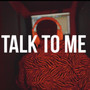 Talk To Me (Explicit)