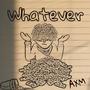 Whatever (Explicit)