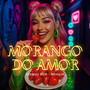Morango do Amor (Explicit)