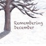 Remembering December