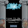 Live It Up (feat. Pyro TT) [Explicit]