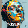 No Matter