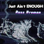 Just Ain't Enough (feat. PREMISE on the BEAT, Josh Warren, Cxdy & Josh Petruccio) [Explicit]