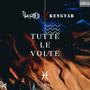 Tutte Le Volte (feat. KENGTAR) [Explicit]