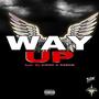 Way Up (feat. Its KiDDO & Gxron) [Explicit]