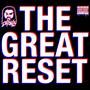 The Great Reset (Explicit)