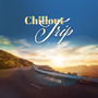 Chillout Trip (Relaxing Melodies for a Trip, Sleep, Relaxation or Trippin)