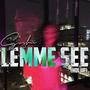 Lemme See (Hol Up) [Explicit]