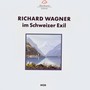 Richard Wagner Im Schweizer Exil