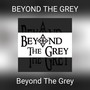 BEYOND THE GREY