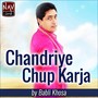 Chandriye Chup Karja