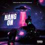 Hang On (feat. Dreysoles) [Explicit]