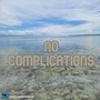 No Complications