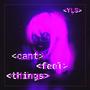 cant feel things (Explicit)