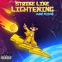 STRIKE LIKE LIGHTENING (Explicit)