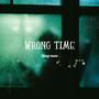 Wrong Time (Explicit)