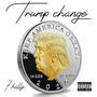 Trump Change (Explicit)