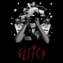 Glitch (Explicit)