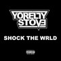 Shock the Wrld (Explicit)