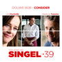 Consider (Titelsong Van 'Singel 39')