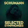 Schumann: Selected Symphonies