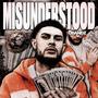 Misunderstood (Explicit)