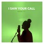 I Saw Your Call