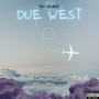 Due West (Explicit)