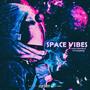 Space Vibes (Explicit)