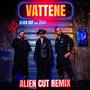 VATTENE (ALIEN CUT REMIX)