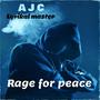 Rage for peace (feat. Lyrikal master)