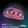 Don't need (feat. ViViera) [Explicit]