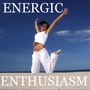 Energic Enthusiasm