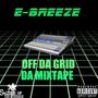 OFF DA GRID DA MIXTAPE (Explicit)