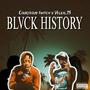 BLVCK HISTORY (Explicit)