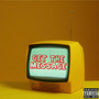 Get The Message (Explicit)