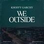 We Outside (Explicit)