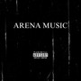 Arena Music (Explicit)