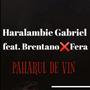 Paharul De Vin (feat. Brentano & Fera)