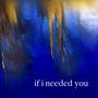 If I Needed You (feat. Aaron Nigel Smith & Red Yarn)