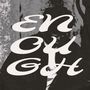 ENOUGH (Explicit)