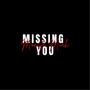 Missing You (Explicit)