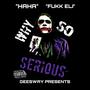 Why So Serious? (Explicit)