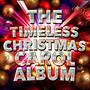 The Timeless Christmas Carol Album