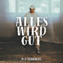 Alles Wird Gut (Explicit)
