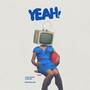 Yeah! (Original Mix) [Explicit]