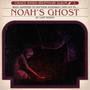 Noah's Ghost (Explicit)