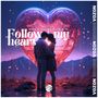 Follow My Heart